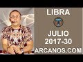 Video Horscopo Semanal LIBRA  del 23 al 29 Julio 2017 (Semana 2017-30) (Lectura del Tarot)