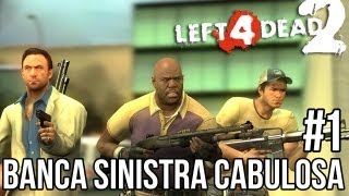 LEFT 4 DEAD 2 - BANCA SINISTRA CABULOSA #1