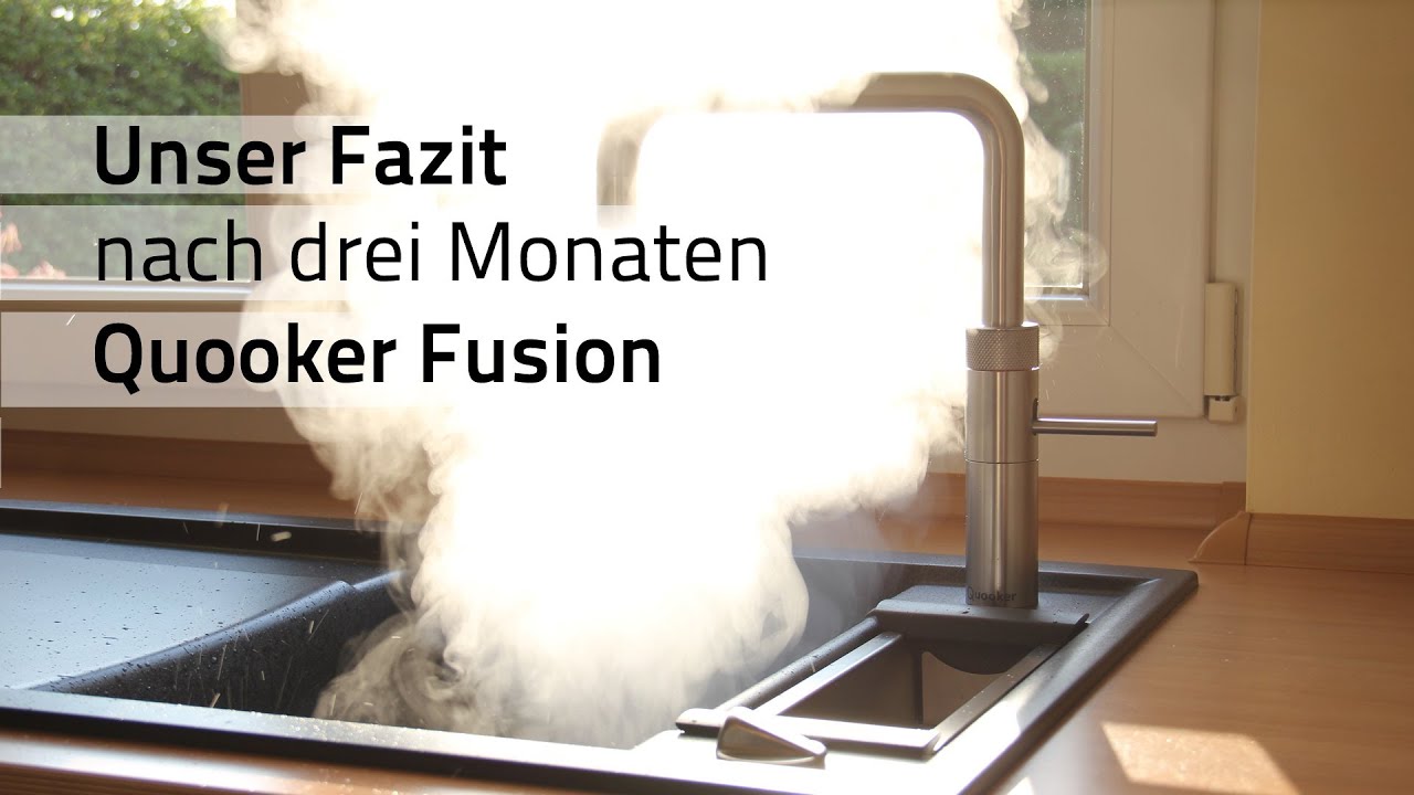 Wasserhahn Kochendes Wasser Preis fazit drei monate mit dem kochend wasserhahn quooker Wasserhahn Kochendes Wasser Preis fazit drei monate mit dem kochend wasserhahn quooker