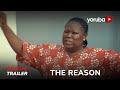 The Reason Yoruba Movie 2024 | Official Trailer  | Showing Next On YorubaPlus