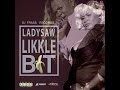 lady saw - likkle bit - aug 2015