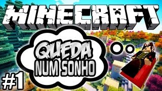 Do Paraíso ao Inferno! - Queda num Sonho: Minecraft #1