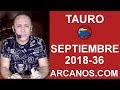 Video Horscopo Semanal TAURO  del 2 al 8 Septiembre 2018 (Semana 2018-36) (Lectura del Tarot)