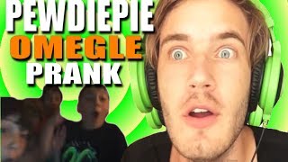 PEWDIEPIE PRANK OMEGLE