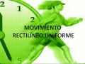 Thumbnail 1 for MOVIMIENTO RECTILÍNEO UNIFORME Thumbnail 1 for MOVIMIENTO RECTILÍNEO UNIFORME