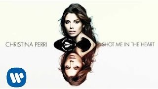 Christina Perri - Shot Me In The Heart