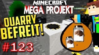 QUARRY FREIGEKAUFT - Minecraft MEGA PROJEKT #123 [Deutsch] [HD]