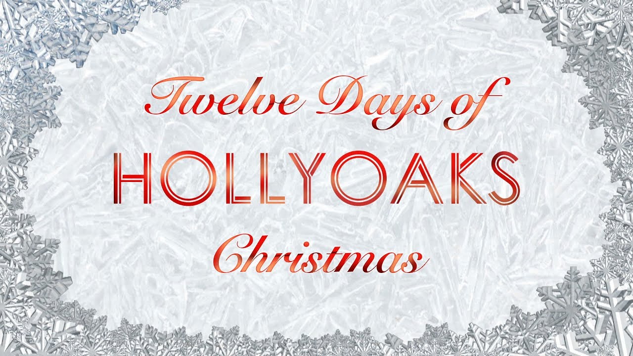 the 12 days of hollyoaks christmas youtube the 12 days of hollyoaks christmas youtube