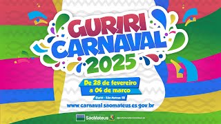 GURIRI CARNAVAL 2025 - SÃO MATEUS/ES