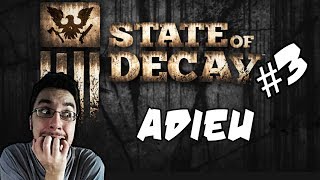 STATE OF DECAY #4 - Adieu