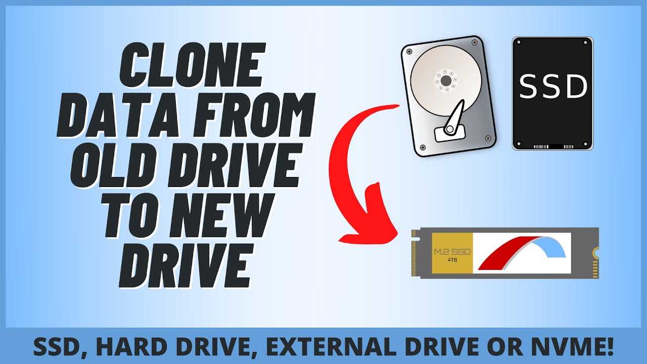 How to Clone Data From Old Drive To New Drive