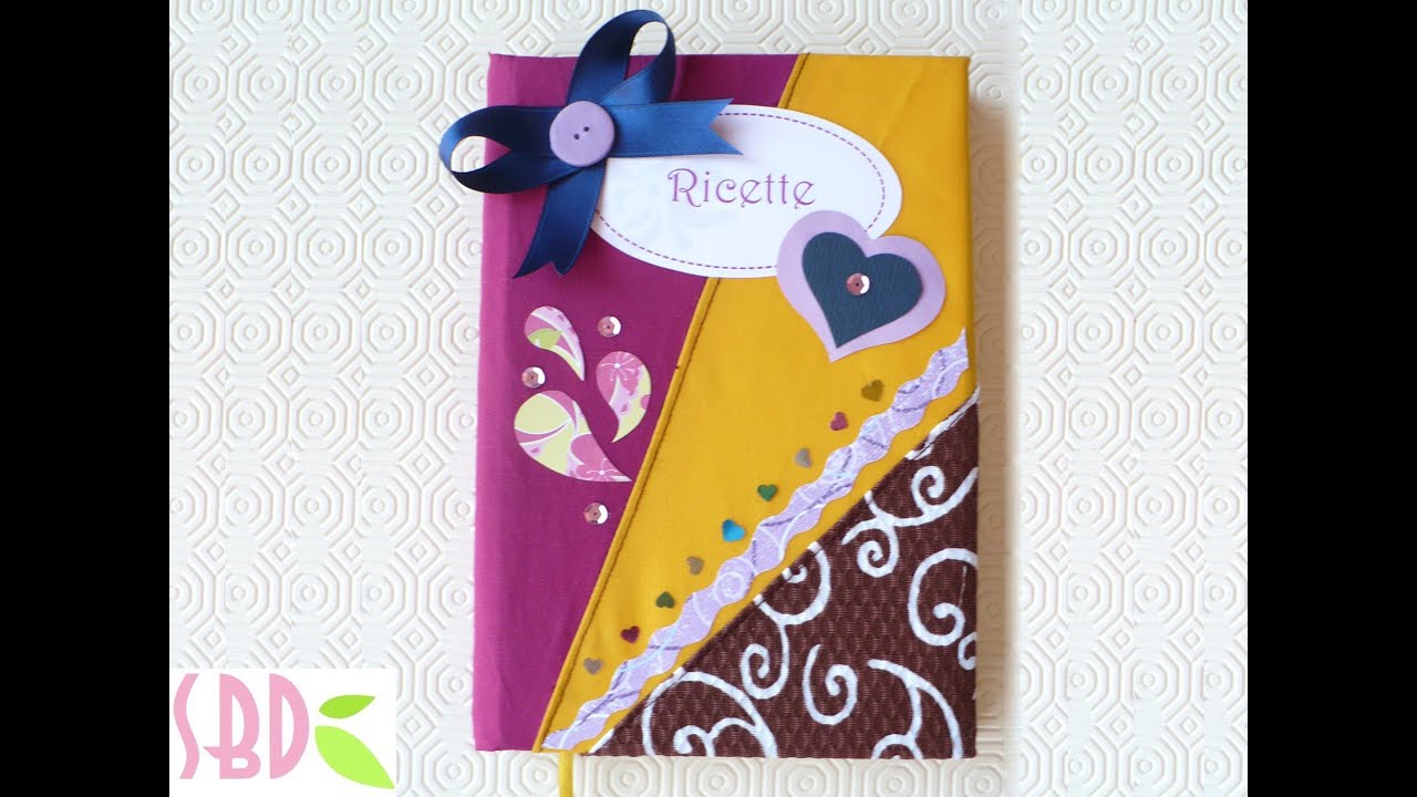 Tutorial: Rivestimento Ricettario Con Stoffa - Cookbook Folding - Youtube