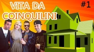 VITA DA COINQUILINI #1 - Benvenuti a casa