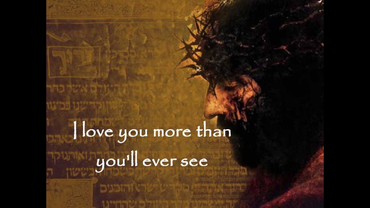 Christ's Love Song ("I Love You More Than You'll Ever Know" by Michael