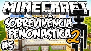 PRIMEIRO BOSS! - Sobrevivência Fenonástica 2: Minecraft #5