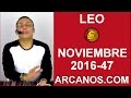 Video Horscopo Semanal LEO  del 13 al 19 Noviembre 2016 (Semana 2016-47) (Lectura del Tarot)
