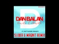 Dan Balan - Lendo Calendo (Slider & Magnit Remix)