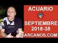 Video Horscopo Semanal ACUARIO  del 16 al 22 Septiembre 2018 (Semana 2018-38) (Lectura del Tarot)