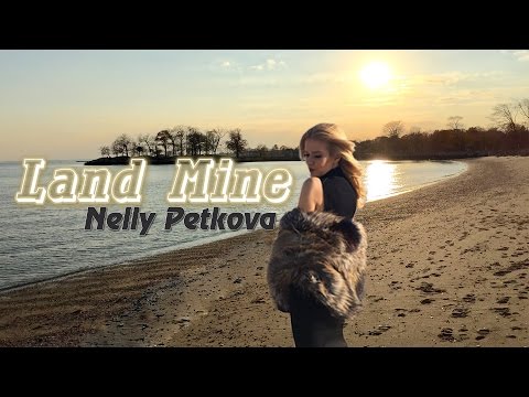 Нели Петкова - Land Mine Нели Петкова - Land Mine