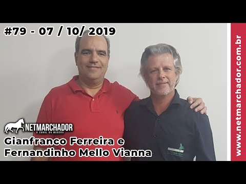 #79 No Trilho da Marcha - 07/10/2019 com Gianfranco e Fernandinho - Mangalarga Marchador