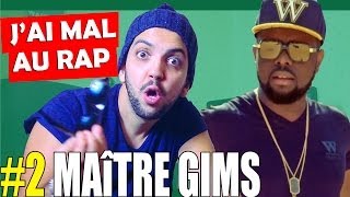 J'ai mal Au Rap #2 - Maître Gims