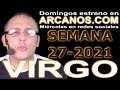 Video Horscopo Semanal VIRGO  del 27 Junio al 3 Julio 2021 (Semana 2021-27) (Lectura del Tarot)