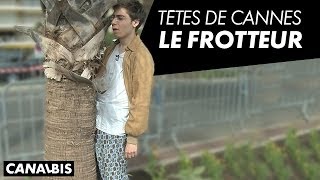 Têtes de Cannes : Le Frotteur - Canal Bis