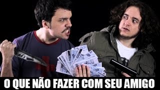 10 COISAS PARA NÃO FAZER COM SEU MELHOR AMIGO