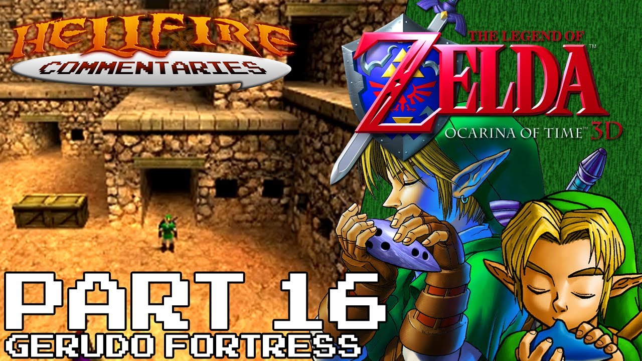 Ocarina of Time 3D playthrough [Part 16 Gerudo Fortress] YouTube
