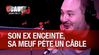 Il met enceinte son ex, sa meuf pète un câble !! - C'Cauet sur NRJ