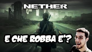 NETHER - E che robba è?