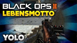 Black Ops 2 - YOLO - mein Lebensmotto (Deutsch/German)