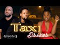 TAXI DRIVER EPISODE 3