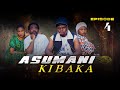 ASUMANI KIBAKA  ep 4