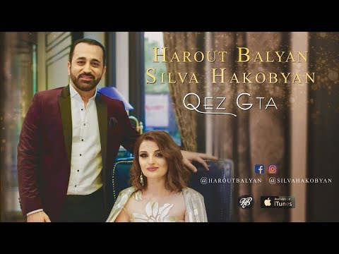 Harut Balyan Feat. Silva Hakobyan - Qez Gta