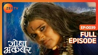 Hindi-serials-video-15761-Jodha Akbar Hindi Serial Episode : 39 Hindi-serials-video-15761-Jodha Akbar Hindi Serial Episode : 39