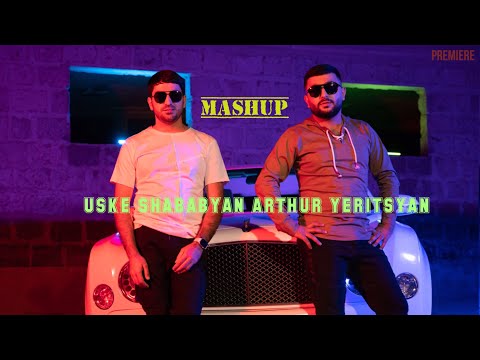 Arthur Yeritsyan Ft. Uske Shababyan - Mashup