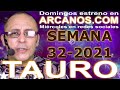 Video Horscopo Semanal TAURO  del 1 al 7 Agosto 2021 (Semana 2021-32) (Lectura del Tarot)