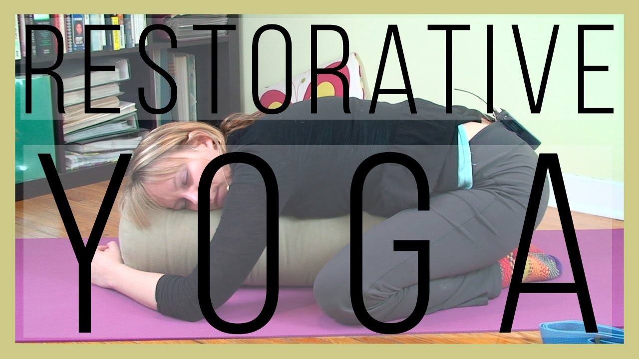 Namaste Yoga 71 Restorative Yoga YouTube