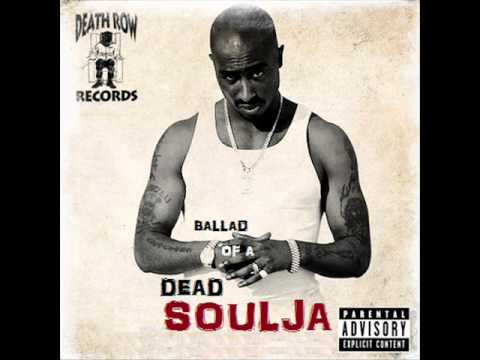 TUPAC BALLAD OF DEAD SOULJA - YouTube