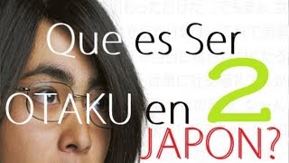 Mas Sobre Otaku en JAPON [By JAPANISTIC]