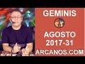 Video Horscopo Semanal GMINIS  del 30 Julio al 5 Agosto 2017 (Semana 2017-31) (Lectura del Tarot)