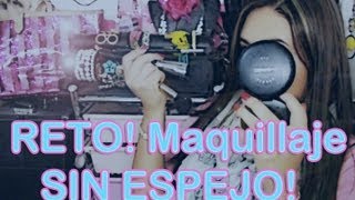 Reto! Maquillaje sin Espejo!