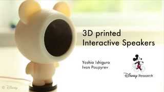 3D Printed Interactive Speakers