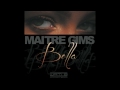 Maître Gims - Bella (Pseudo video)