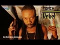 Video clip : Torch - Rebel