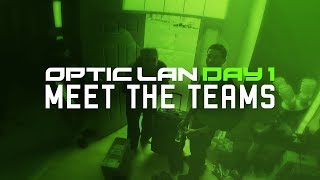 #OpTic LAN Day 1 - Meet the Teams!