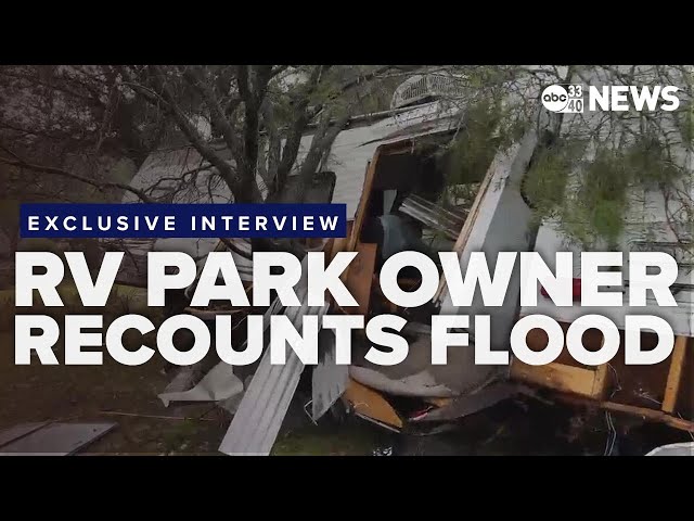 Hill Country Flood Disaster: RV park owner describes the moment the flood hit