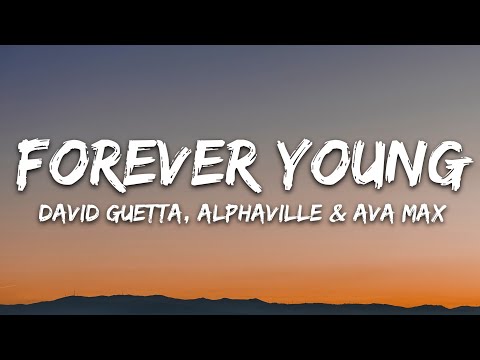 David Guetta, Alphaville, Ava Max - Forever Young (Lyrics)