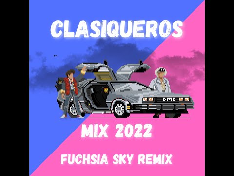 Upload mp3 to YouTube and audio cutter for Clasiqueros - Mix 2022 (Fuchsia Sky Remix) download from Youtube